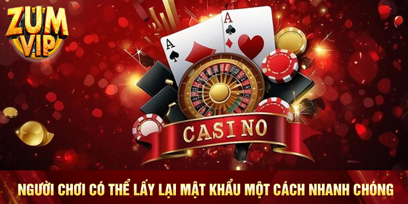Người chơi có thể lấy lại mật khẩu của mình một cách nhanh chóng